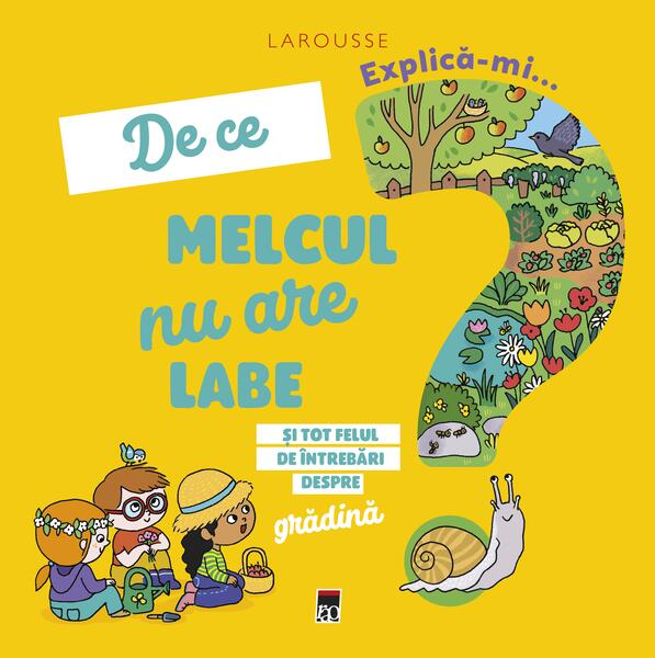 Explică-mi... de ce melcul nu are labe? - Larousse - RAO