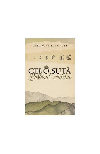 Bastonul contelui - Gheorghe Schwartz - Curtea Veche