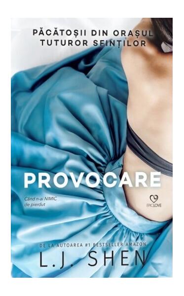 Provocare. Păcătoșii din orașul tuturor sfinților (Vol. 4) - L. J. Shen - Epica Publishing