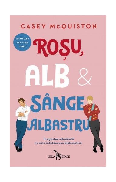 Roșu, alb și sânge albastru PB - Casey McQuiston - Leda