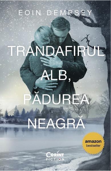 Trandafirul Alb, Pădurea Neagră - Eoin Dempsey - Corint