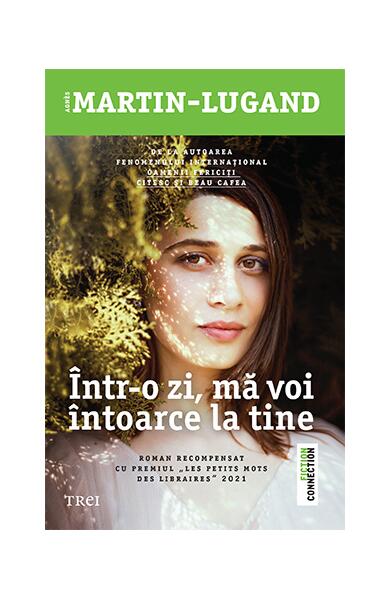 Într-o zi, mă voi întoarce la tine - Agnès Martin-Lugand - Trei