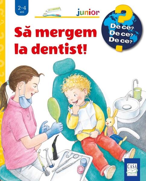 Să mergem la dentist! - Doris Rübel - Casa