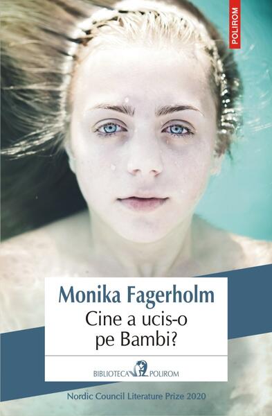 Cine a ucis-o pe Bambi? - Monika Fagerholm - Polirom