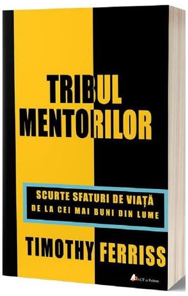 Tribul mentorilor - Timothy Ferriss - Act și Politon