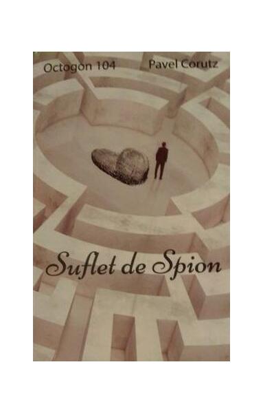 Suflet de spion - Pavel Coruț - Ştefan
