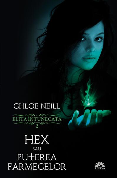 Hex sau Puterea farmecelor - Chloe Neill - Leda