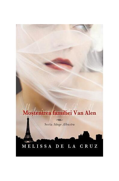Moștenirea familiei Van Alen (Vol. 4) - Melissa de la Cruz - Leda