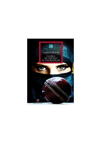 Clubul de cricket al talibanilor - Timeri N. Murari - All