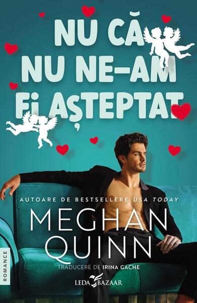 Nu că nu ne-am fi așteptat - Meghan Quinn - Leda