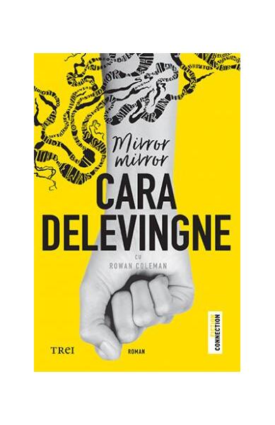 Mirror, Mirror - Cara Delevingne, Rowan Coleman - Trei