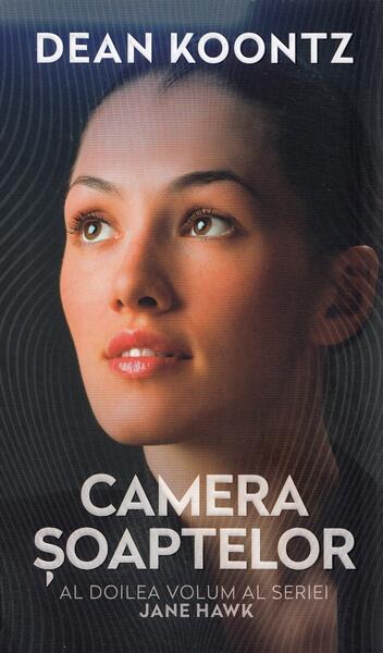 Camera șoaptelor. Seria Jane Hawk. Vol. 2 - Dean Koontz