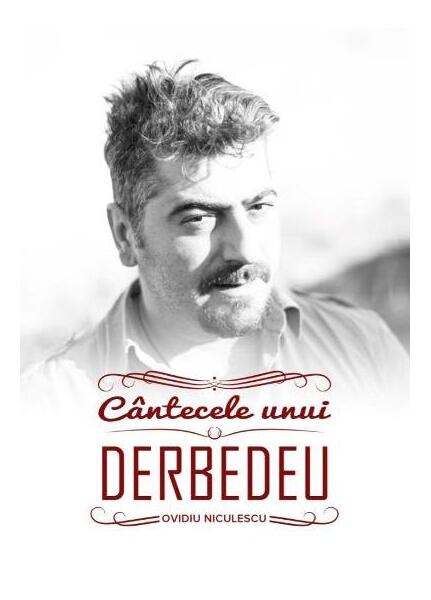 Cântecele unui Derbedeu - Ovidiu Niculescu - Libris Editorial