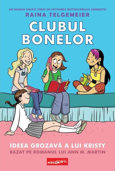 Clubul bonelor 1. Ideea grozavă a lui Kristy - Raina Telgemeier - Grafic Art