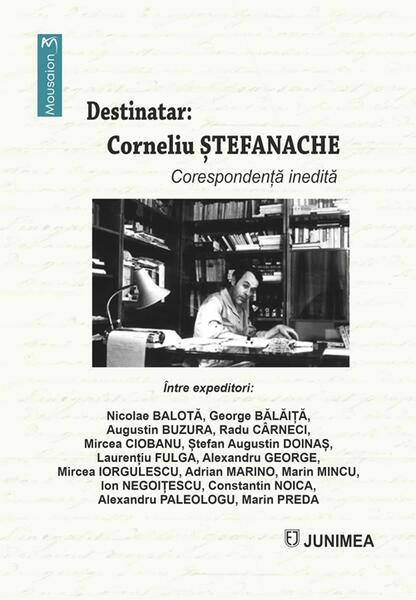 Destinatar: Corneliu Ştefanache - Corneliu Ștefanache - Junimea