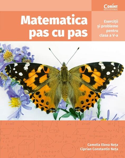 Matematica pas cu pas - Camelia Elena Neța, Ciprian Constantin Neța - Corint