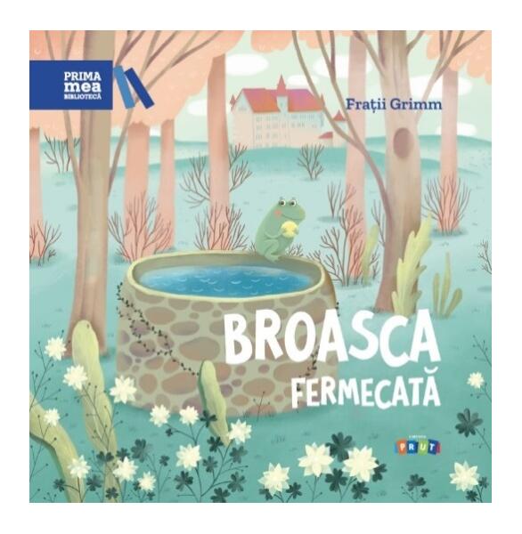Broasca fermecată - Fraţii Grimm - Prut