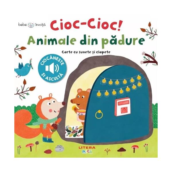 Bebe învață. Cioc-cioc! Animale din pădure - Board book - Valeria Valenza - Litera mică