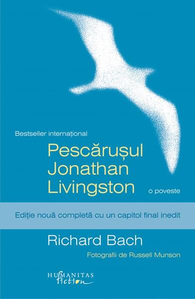 Pescăruşul Jonathan Livingston. Ediția a III-a - Richard Bach - Humanitas Fiction