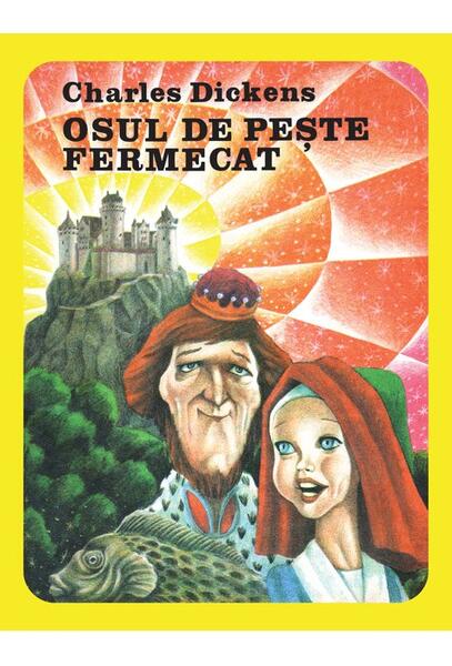 Osul de pește fermecat - Charles Dickens - Arthur