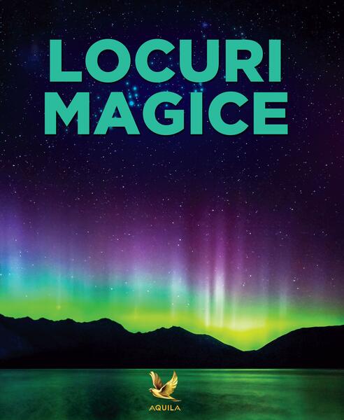 Locuri magice - Aquila