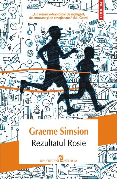 Rezultatul Rosie. Trilogia Rosie (Vol. III) - Graeme Simsion - Polirom