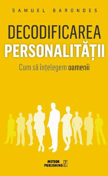 Decodificarea personalității - Samuel Barondes - Meteor Press