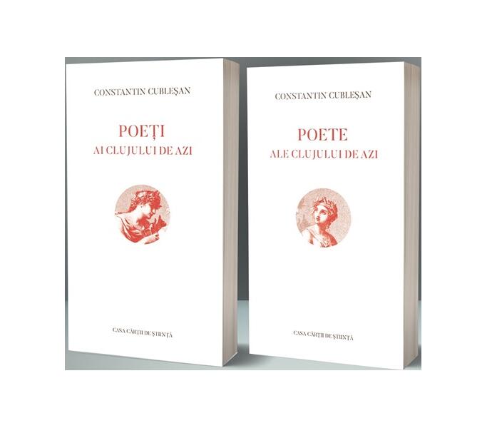 Poeți ai Clujului de azi. Poete ale Clujului de azi - Constantin Cubleșan - Casa Cărţii de Ştiinţă