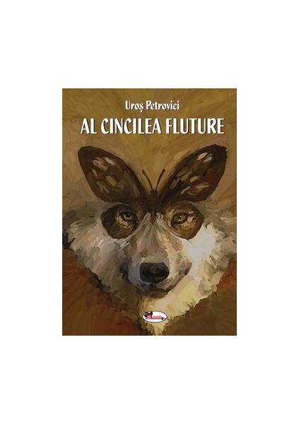 Al cincilea fluture - Uroș Petrovici