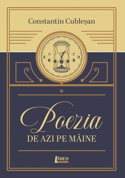 Poezia de azi pe mâine - Constantin Cubleşan - Limes