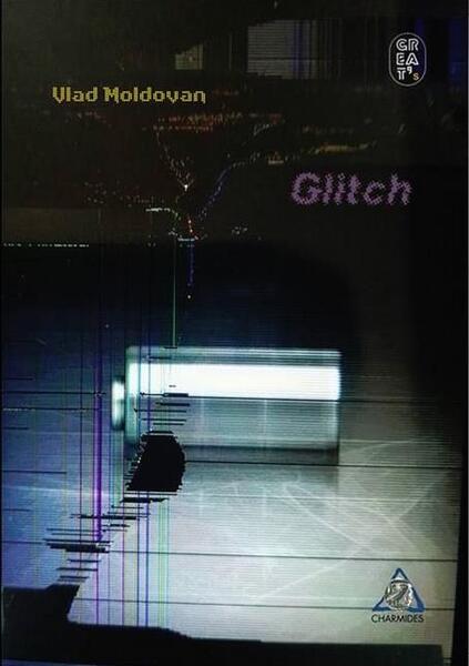 Glitch - Vlad Moldovan - Charmides