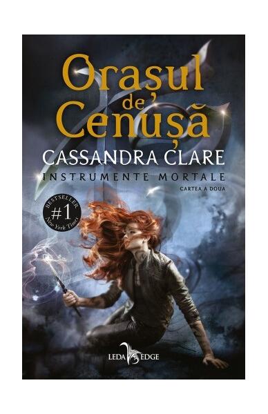 Orașul de Cenușă (Vol. 2) - Cassandra Clare - Leda
