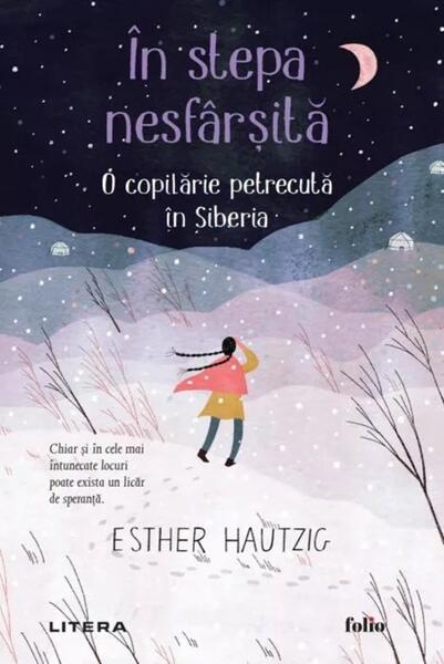 in stepa nesfarsita - Paperback brosat - Esther Hautzig - Litera