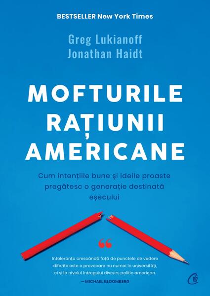 Mofturile rațiunii americane - Greg Lukianoff, Jonathan Haidt - Curtea Veche