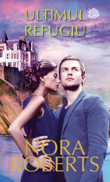Ultimul refugiu - Nora Roberts - Litera