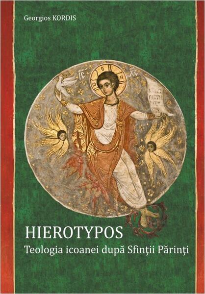 Hierotypos. Teologia icoanei după Sfinţii Părinţi - Georgios Kordis - Bizantină