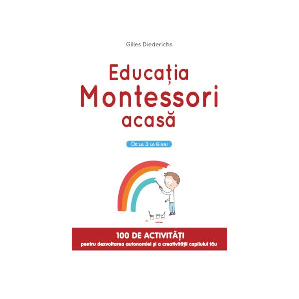 Educația Montessori acasă - Gilles Diederichs - Litera