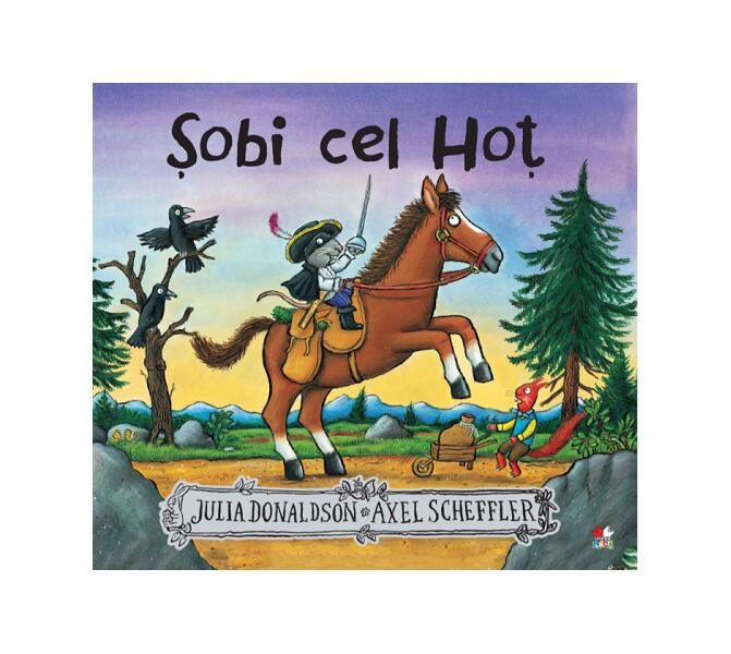 Șobi cel Hoț - Julia Donaldson - Litera mică
