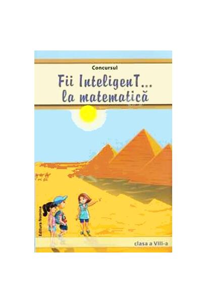 Concursul Fii InteligenT la matematică Clasa a VIII-a - Nomina