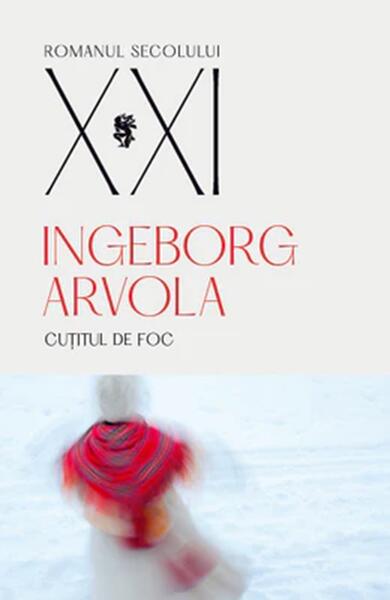 Cuțitul de foc - Ingeborg Arvola - Univers