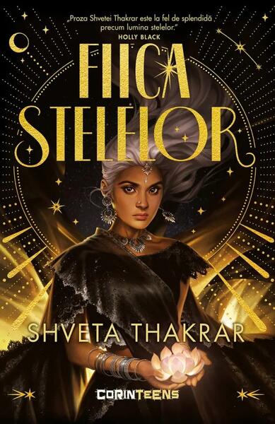 Fiica stelelor - Shveta Thakrar - CORINTeens
