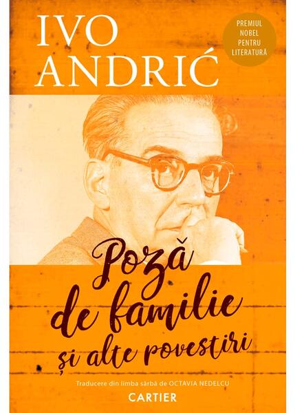 Poză de familie și alte povestiri - Ivo Andrić - Cartier