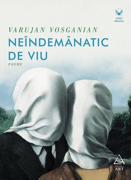 Neîndemânatic de viu - Varujan Vosganian - Art