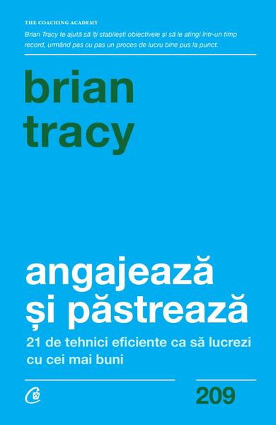 Angajează și păstrează - Brian Tracy