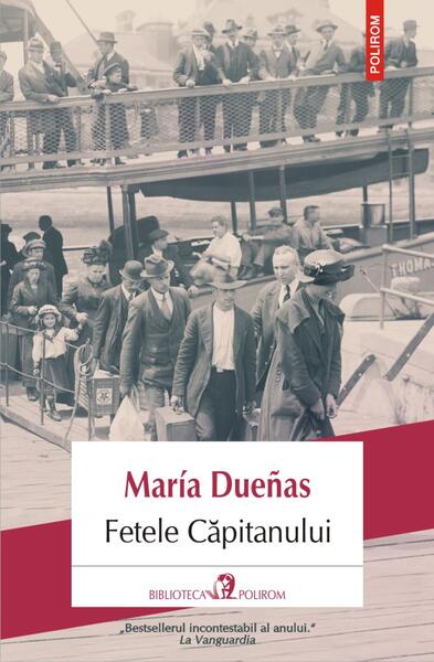 Fetele căpitanului - Paperback brosat - Maria Dueñas - Polirom