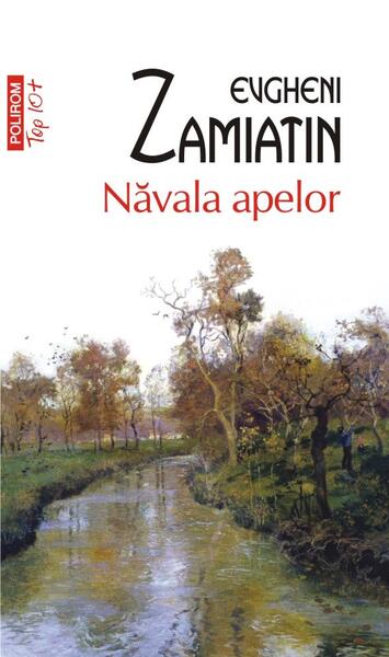Năvala apelor - Evgheni Ivanovici Zamiatin - Polirom