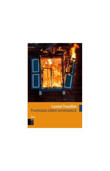 Frumoasa iubire omenească (RESIGILAT) - Lyonel Trouillot - IBU Publishing