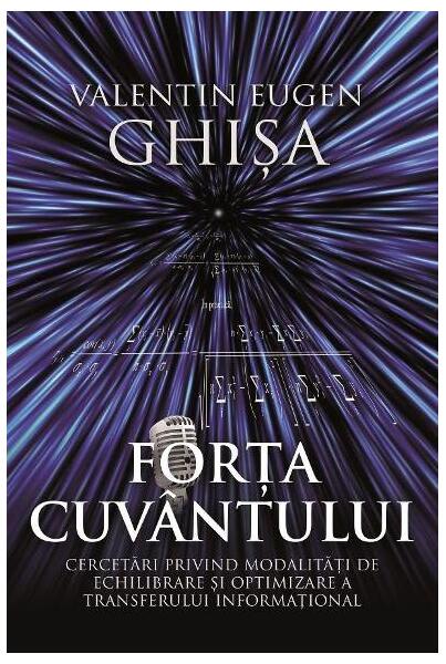 Forța cuvântului - Valentin Eugen Ghișa - Libris Editorial