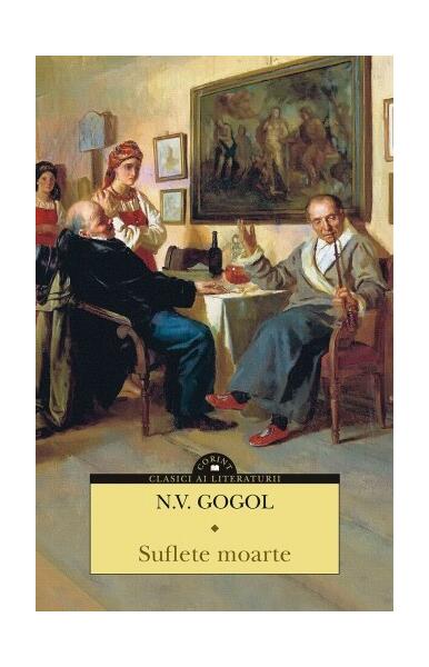 Suflete moarte - Nikolai Vasilievici Gogol - Corint