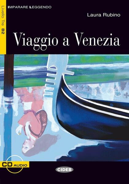 Viaggio a Venezia + CD (Livello Tre B2) - Black Cat Cideb